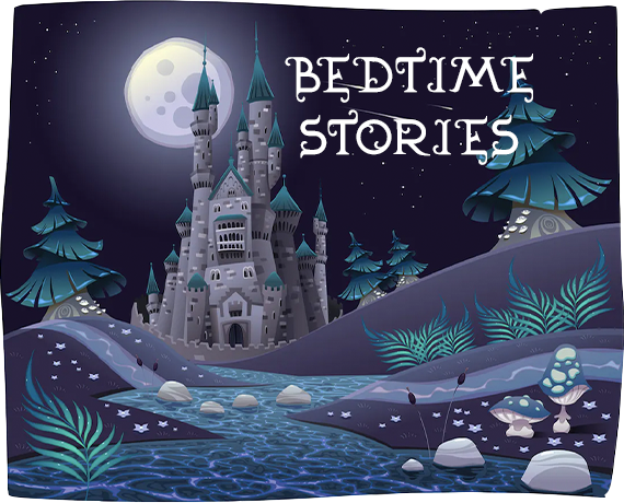 Bedtime Stories – 12/04/2021