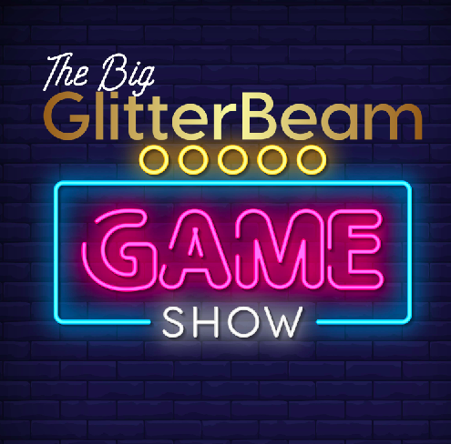 The Big GlitterBeam Game Show