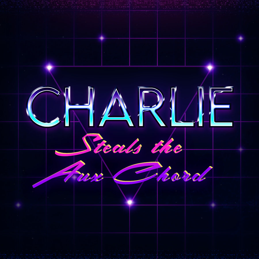 Charlie Steals The Aux Chord – 03/02/2021